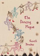 Couverture du livre « THE DANCING PLAGUE » de Gareth Brookes aux éditions Self Made Hero