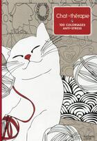 Couverture du livre « Art-thérapie ; chats thérapie ; 100 coloriages trop mignons » de  aux éditions Hachette Pratique