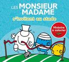 Couverture du livre « Les Monsieur Madame s'invitent au stade : Histoire à colorier » de Roger Hargreaves aux éditions Hachette Jeunesse