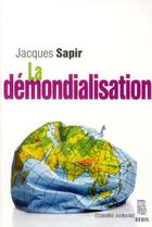 Couverture du livre « La démondialisation » de Jacques Sapir aux éditions Seuil