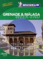 Couverture du livre « Le guide vert week-end ; Grenade-Malaga » de Collectif Michelin aux éditions Michelin