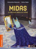 Couverture du livre « Midas, le roi aux oreilles d'âne » de Clementine Beauvais et Celine Giglio aux éditions Nathan