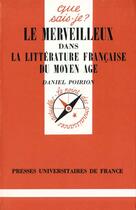 Couverture du livre « Merveilleux dans littera.franc.m-age qsj 1938 » de Daniel Poirion aux éditions Que Sais-je ?