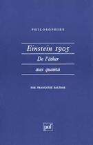 Couverture du livre « Einstein 1905. de l'ether aux quanta » de Francoise Balibar aux éditions Puf