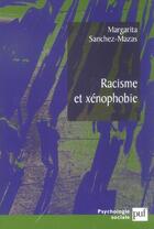 Couverture du livre « Racisme et xenophobie » de Sanchez-Mazas Margar aux éditions Puf