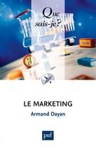 Couverture du livre « Le marketing (3e édition) » de Armand Dayan aux éditions Que Sais-je ?