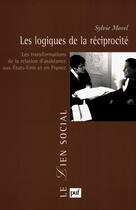 Couverture du livre « Les logiques de la réciprocité » de Sylvie Morel aux éditions Puf