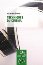 Couverture du livre « Techniques du cinéma » de Vincent Pinel aux éditions Que Sais-je ?