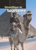 Couverture du livre « Géopolitique du tourisme » de Hoerner-Jm aux éditions Armand Colin