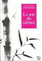 Couverture du livre « Le son du silence » de Karlfried Graf Durckheim aux éditions Cerf
