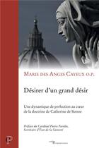 Couverture du livre « Désirer d'un grand désir » de Mere Marie Anges Cay aux éditions Cerf