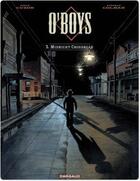Couverture du livre « O'Boys Tome 3 : midnight crossroad » de Steve Cuzor et Stephane Colman aux éditions Dargaud