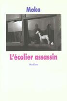 Couverture du livre « L'ecolier assassin » de Moka aux éditions Ecole Des Loisirs