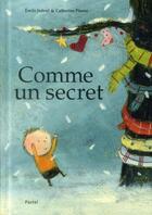 Couverture du livre « Comme un secret » de Emile Jadoul et Catherine Pineur aux éditions Ecole Des Loisirs