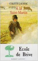 Couverture du livre « À la Saint-Martin » de Colette Laussac aux éditions Robert Laffont