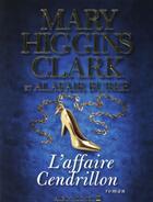 Couverture du livre « L'affaire Cendrillon » de Mary Higgins Clark et Alafair Burke aux éditions Albin Michel