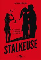 Couverture du livre « Stalkeuse » de Lygia Day Penaflor aux éditions Albin Michel