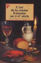 Couverture du livre « L'art de la cuisine francaise au XVII siècle » de Classique aux éditions Payot