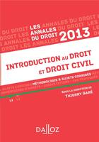 Couverture du livre « Annales introduction au droit et droit civil ; méthodologie et sujets corrigés (édition 2013) » de Thierry Gare aux éditions Dalloz