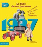 Couverture du livre « 1937 ; le livre de ma jeunesse » de Leroy Armelle et Laurent Chollet aux éditions Hors Collection