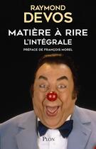 Couverture du livre « Matière à rire » de Raymond Devos aux éditions Plon