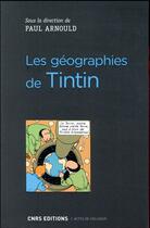Couverture du livre « Les géographies de Tintin » de  aux éditions Cnrs