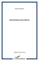 Couverture du livre « République des chiens » de Dakoumi Siangou aux éditions Editions L'harmattan