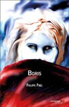 Couverture du livre « Boris » de Philippe Pinel aux éditions Editions Du Net