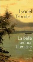 Couverture du livre « La belle amour humaine » de Lyonel Trouillot aux éditions Editions Actes Sud