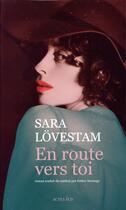 Couverture du livre « En route vers toi » de Sara Lovestam aux éditions Actes Sud