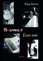 Couverture du livre « Souvenir funeste » de Elsa Ferini aux éditions Edilivre