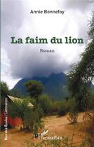 Couverture du livre « La faim du lion » de Annie Bonnefoy aux éditions L'harmattan