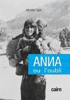Couverture du livre « Anna ou l'oubli » de Michele Tajan aux éditions Cairn