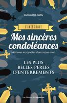Couverture du livre « Mes sincères condoléances » de Guillaume Bailly aux éditions Les Editions De L'opportun