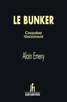 Couverture du livre « Le bunker (t.5) » de Alain Emery aux éditions Jacques Flament