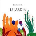 Couverture du livre « Le jardin » de Elea Dos Santos aux éditions Editions Chandeigne&lima