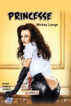 Couverture du livre « Princesse » de Mickey Lange aux éditions Murano Publishing