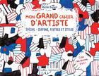 Couverture du livre « Mon grand cahier d'artiste : crayons, feutres et stylos » de Maite Balart aux éditions Mila