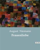 Couverture du livre « Frauenliebe » de Niemann August aux éditions Culturea