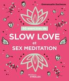 Couverture du livre « 50 exercices de slow love et sex meditation » de Emmanuelle Duchesne aux éditions Eyrolles