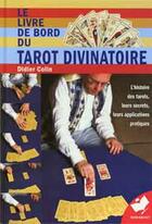 Couverture du livre « Le Livre De Bord Des Tarots Divinatoires » de Didier Colin aux éditions Marabout