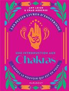 Couverture du livre « Les petits livres d'ésotérisme : une introduction aux chakras » de Chad Mercree et Amy Leigh aux éditions Marabout