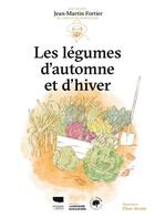 Couverture du livre « Légumes d'automne et d'hiver : Les guides du jardinier-maraîcher » de Jean-Martin Fortier et Flore Avram aux éditions Delachaux & Niestle