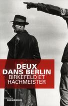 Couverture du livre « Deux dans Berlin » de Richard Birkefeld et Goran Hachmeister aux éditions Editions Du Masque