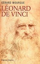 Couverture du livre « Léonard de Vinci » de Gerard Mourgue aux éditions France-empire