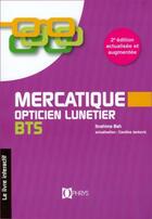 Couverture du livre « Mercatique ; opticien lunetier ; bts ; livre interactif » de Ibrahima Bah aux éditions Ophrys