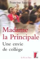 Couverture du livre « Madame la principale » de Saucier F aux éditions Editions De L'atelier