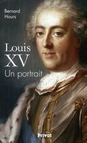 Couverture du livre « Louis XV » de Bernard Hours aux éditions Privat