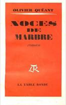 Couverture du livre « Noces de marbre » de Queant Olivier aux éditions Table Ronde