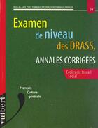 Couverture du livre « Annales Corrigees De L'Examen De Niveau Des Drass N.19 ; Francais » de Thiebault-Roger aux éditions Vuibert